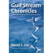 Gulf Stream Chronicles 9781469623931