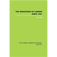 The Industries of London Since 1861 9781138873933