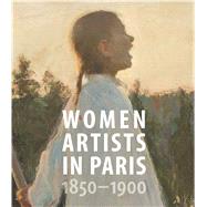 Women Artists in Paris 1850-1900 9780300223934