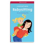 Babysitting: The Care and Keeping of Kids 9781609583934