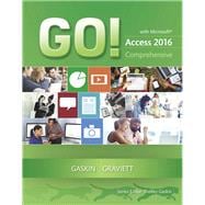 GO! with Microsoft Access 2016 Comprehensive 9780134443935