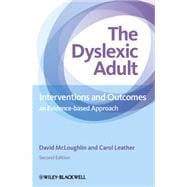 The Dyslexic Adult Interventions and Outcomes - An Evidence-based Approach 9781119973935