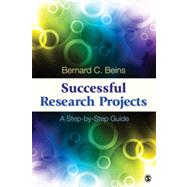 Successful Research Projects : A Step-by-Step Guide 9781452203935