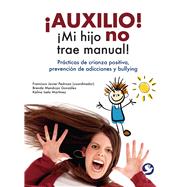 Auxilio! Mi hijo no trae manual! 9786077723936