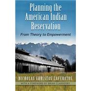 Planning the American Indian Reservation 9780815633938