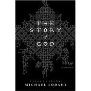 The Story of God: A Narrative Theology 9780834123939