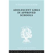 Adoles Girl Apprv Schl Ils 214 9780415863940
