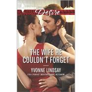 The Wife He Couldn't Forget 9780373733941