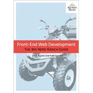 Front-End Web Development The Big Nerd Ranch Guide 9780134433943