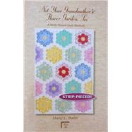 Not Your Grandmother's Flower Garden, Too 9780965143943
