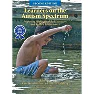 Learners on the Autism Spectrum: Preparing Highly Qualified Educators and Related Practitioners 9781937473945