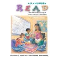 All Children Read : Teaching for Literacy in Today's Diverse Classrooms