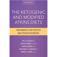 The Ketogenic and Modified Atkins Diets: Treatments for Epilepsy and Other Disorders 9781936303946