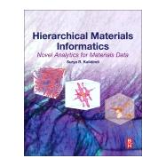 Hierarchical Materials Informatics 9780124103948