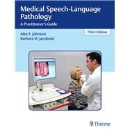 Medical Speech-Language Pathology: A Practitioner's Guide 9781604063950
