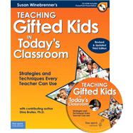 Teaching Gifted Kids in Today's Classroom : Strategies and Techniques Every Teacher Can Use 9781575423951