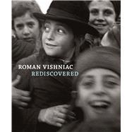 Roman Vishniac Rediscovered 9783791353951