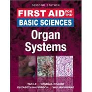 First Aid for the Basic Sciences: Organ Systems, Second Edition 9780071743952