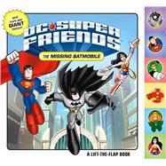 DC Super Friends: The Missing Batmobile 9780374303952