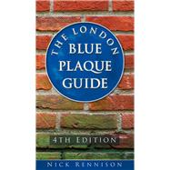 The London Blue Plaque Guide 9780750963954