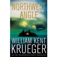 Northwest Angle A Novel 9781439153956