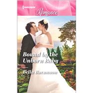 Bound by the Unborn Baby 9780373743957