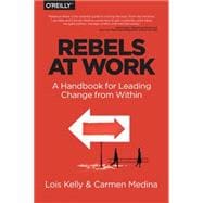 Rebels at Work 9781491903957