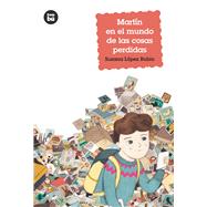 Martín en el mundo de las cosas perdidas 9788483433959