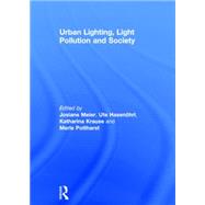 Urban Lighting, Light Pollution and Society 9781138813960