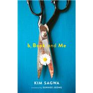 B, Book, and Me 9781931883962
