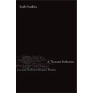 A Thousand Darknesses Lies and Truth in Holocaust Fiction 9780195313963