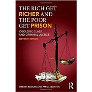 The Rich Get Richer and the Poor Get Prison: Ideology, Class, and Criminal Justice 9781138193963