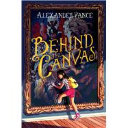 Behind the Canvas 9781250103963