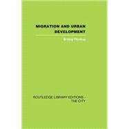 Migration and Urban Development 9781138873964