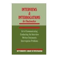 Interviews and Interrogations