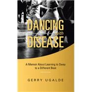 Dancing with Disease 9781982243968