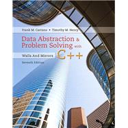 Data Abstraction & Problem Solving with C++ Walls and Mirrors 9780134463971