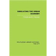 Simulating the Urban Economy: Experiments with input-output techniques 9781138873971