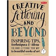 Creative Lettering and Beyond 9781600583971