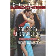 Seduced by the Spare Heir 9780373733972