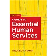 A Guide to Essential Human Services 9780871013972