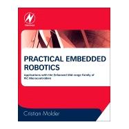 Practical Embedded Robotics 9780080993973