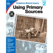Using Primary Sources, Grade 2 9781483823973