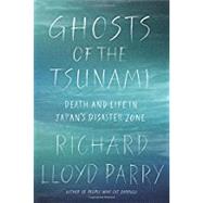 Ghosts of the Tsunami 9780374253974
