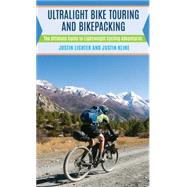 Ultralight Bike Touring and Bikepacking 9781493023974