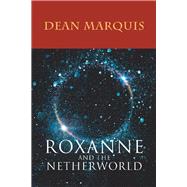 Roxanne and the Netherworld 9781796063974