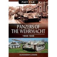 Panzers of the Wehrmacht: 1933-1945 9781473823976