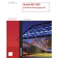 AutoCAD® 2011: A Problem-Solving Approach, 1st Edition 9781133623977