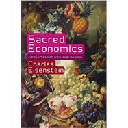 Sacred Economics 9781583943977