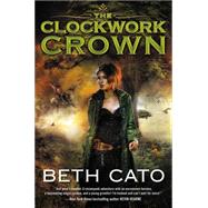 The Clockwork Crown 9780062313980